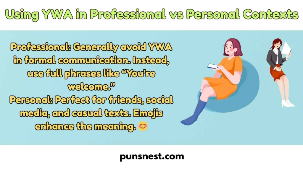Using YWA in Professional vs Personal Contexts