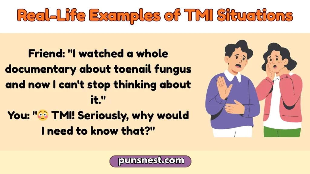 Real-Life Examples of TMI Situations